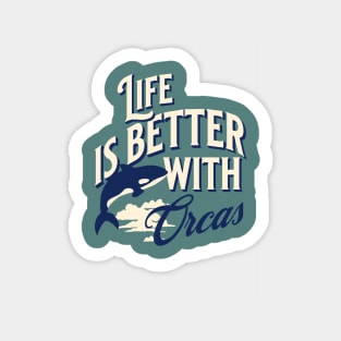 Life is better with orcas Sticker